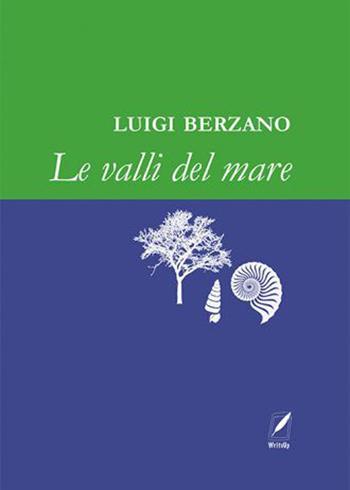 Le valli del mare - Luigi Berzano - Libro WriteUp 2022 | Libraccio.it