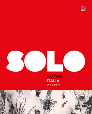 SOLO Tattoo Italia. Ediz. illustrata. Vol. 2  - Libro Psicografici 2022, Solo | Libraccio.it