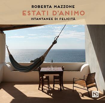 Estati d'animo. Istantanee di felicità. Ediz. illustrata  - Libro Psicografici 2022, Instanti | Libraccio.it