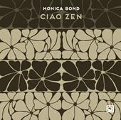 Ciao Zen. Ediz. illustrata