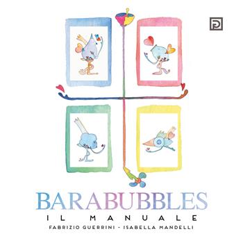 Barabubbles. Il manuale - Fabrizio Guerrini - Libro Psicografici 2022 | Libraccio.it
