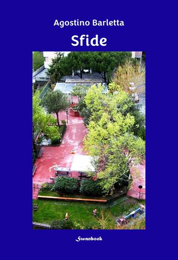 Sfide - Agostino Barletta - Libro Swanbook 2025 | Libraccio.it