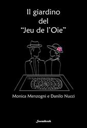 Il giardino del «Jeu de l'Oie»