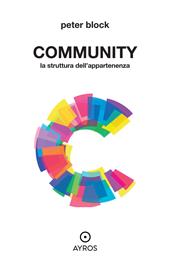 Community. La struttura dell'appartenenza. Ediz. integrale