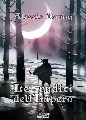 Le radici dell'Impero. Daemon inside - Alessio Banini - Libro Plesio Editore 2021, Aurendor | Libraccio.it