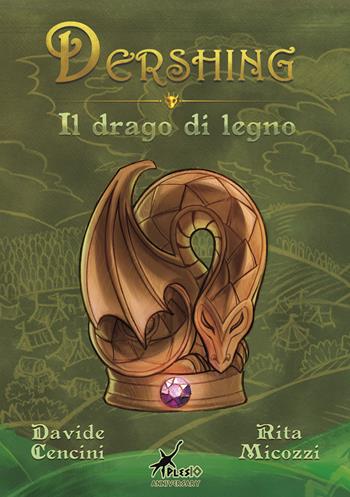 Dershing. Il drago di legno - Davide Cencini, Rita Micozzi - Libro Plesio Editore 2021 | Libraccio.it