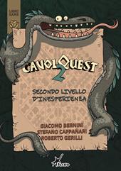 CavolQuest. Vol. 2: Secondo livello d'inesperienza.