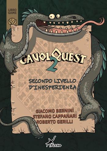 CavolQuest. Vol. 2: Secondo livello d'inesperienza. - Roberto Gerilli, Giacomo Bernini, Stefano Cappanari - Libro Plesio Editore 2022, Aurendor | Libraccio.it