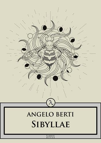Sibyllae - Angelo Berti - Libro Plesio Editore 2023, Lambda House | Libraccio.it