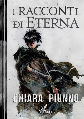 I racconti di Eterna - Chiara Piunno - Libro Plesio Editore 2023, Aurendor | Libraccio.it