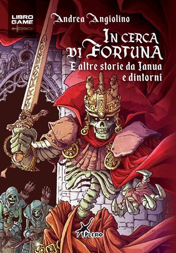 In cerca di fortuna. E altre storie di Ianua e dintorni - Andrea Angiolino - Libro Plesio Editore 2023, Cucciosauri | Libraccio.it