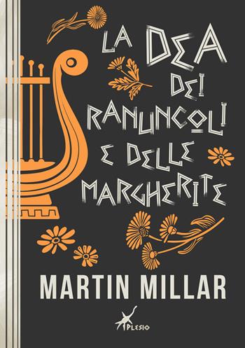 La dea dei ranuncoli e delle margherite - Martin Millar - Libro Plesio Editore 2024 | Libraccio.it
