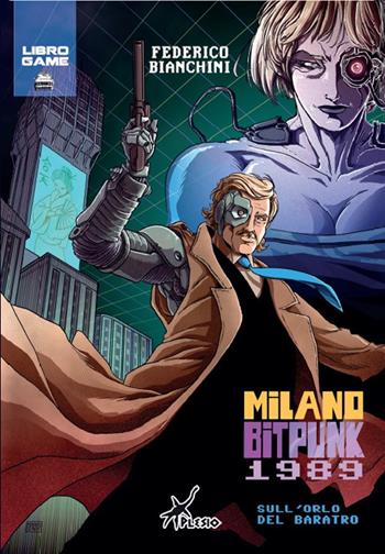 Milano Bitpunk 1989. Sull'orlo del baratro - Federico Bianchini - Libro Plesio Editore 2025 | Libraccio.it