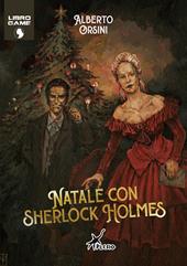Natale con Sherlock Holmes. Ediz. illustrata