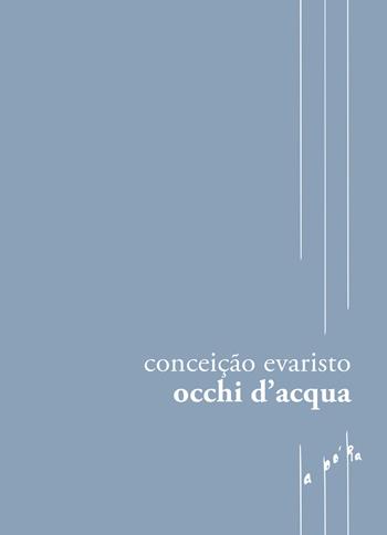 Occhi d'acqua - Conceição Evaristo - Libro Capovolte 2023 | Libraccio.it
