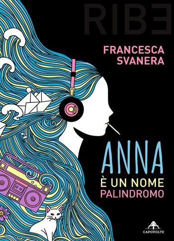 Anna è un nome palindromo - Francesca Svanera - Libro Capovolte 2025 | Libraccio.it