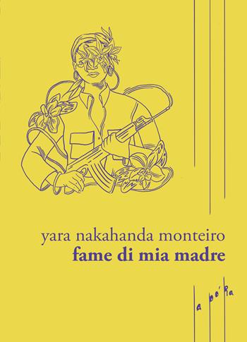 Fame di mia madre - Yara Nakahanda Monteiro - Libro Capovolte 2025 | Libraccio.it