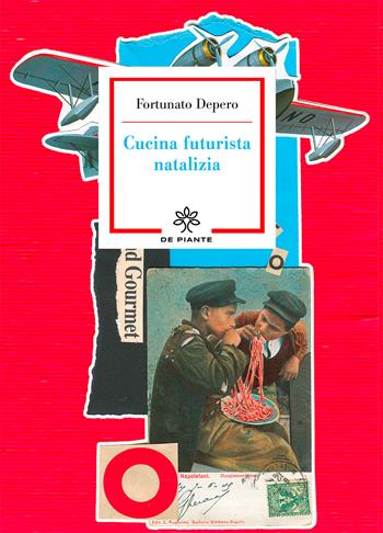 Cucina futurista natalizia - Fortunato Depero - Libro De Piante Editore 2021, Pochi libri per pochi | Libraccio.it