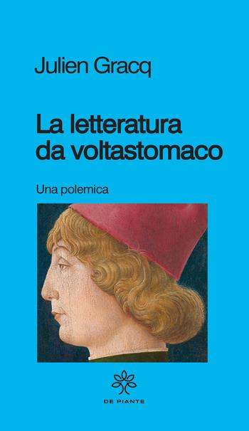 la Letteratura da voltastomaco - Julien Gracq - Libro De Piante Editore 2022, I solidi | Libraccio.it