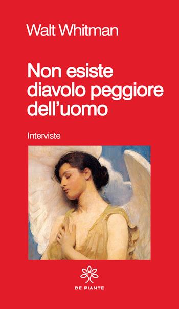 Non esiste diavolo peggiore dell'uomo - Walt Whitman - Libro De Piante Editore 2022, I solidi | Libraccio.it