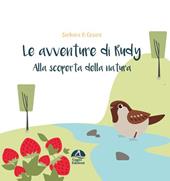 Alla scoperta della natura. Le avventure di Rudy