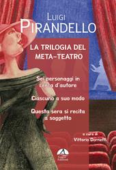 La trilogia del meta-teatro di Luigi Pirandello