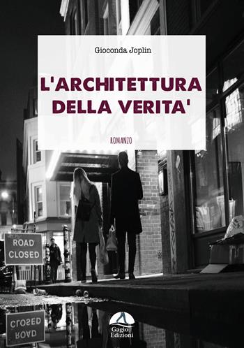 L'architettura della verità - Gioconda Joplin - Libro Gagio 2024 | Libraccio.it