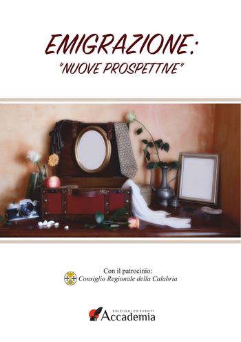 Emigrazione: nuove prospettive  - Libro Accademia Edizioni ed Eventi 2020 | Libraccio.it