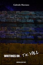 Writings on the wall. Ediz. italiana