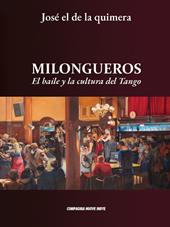 Milongueros. El baile y la cultura del tango