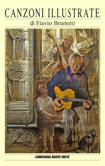 Canzoni illustrate - Flavio Brunetti - Libro Compagnia Nuove Indye 2025 | Libraccio.it
