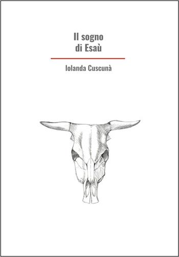 Il sogno di Esaù - Iolanda Cuscunà - Libro Nous Editrice 2025 | Libraccio.it