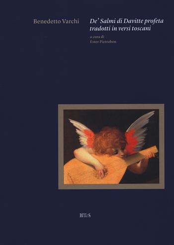 De' salmi di Davitte profeta tradotti in versi toscani. Ediz. critica - Benedetto Varchi - Libro Bites 2021 | Libraccio.it
