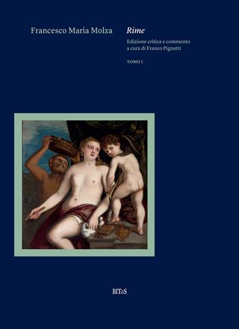 Rime. Vol. 1 - Francesco M. Molza - Libro Bites 2024 | Libraccio.it