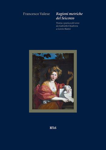 Ragioni metriche del Seicento. Teoria e poetica del verso da Gabriello Chiabrera a Loreto Mattei - Francesco Valese - Libro Bites 2026 | Libraccio.it