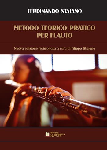 Metodo teorico-pratico per flauto. Nuova ediz. - Ferdinando Staiano - Libro Biagio Ciuffreda 2021 | Libraccio.it