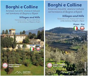 Borghi e colline. Itinerari tra arte, storia e natura nel territorio di Bagno a Ripoli. Ediz. italiana e inglese. Con Altro materiale cartografico  - Libro MapTrek Italia 2022 | Libraccio.it