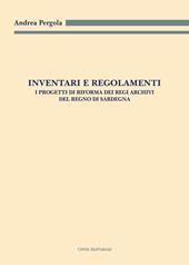 Inventari e regolamenti. I progetti di riforma dei Regi Archivi del Regno di Sardegna