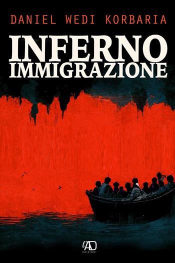 Inferno immigrazione - Daniel Wedi Korbaria - Libro LAntiDiplomatico 2022 | Libraccio.it