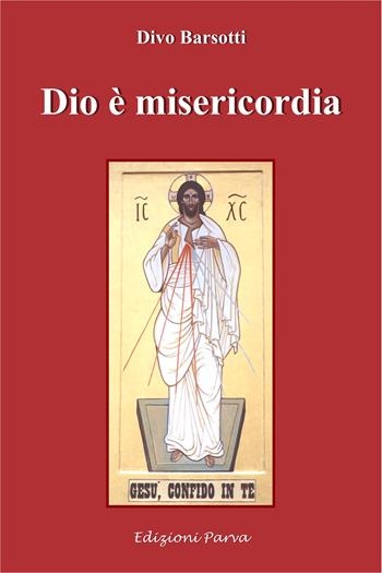 Dio è misericordia - Divo Barsotti - Libro Parva 2022 | Libraccio.it