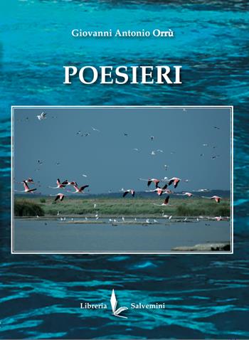 Poesieri - Giovanni Antonio Orrù - Libro Libreria Salvemini 2021 | Libraccio.it