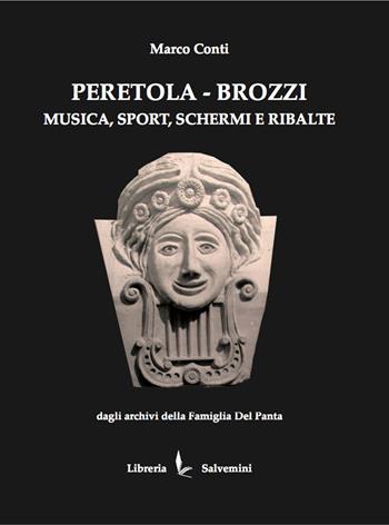 Peretola-Brozzi. Musica, sport, schermi e ribalte - Marco Conti - Libro Libreria Salvemini 2021 | Libraccio.it