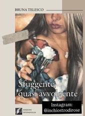 Sfuggente, quasi avvolgente. Ediz. illustrata