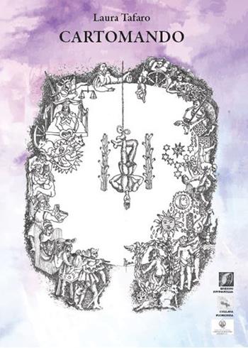Cartomando - Laura Tafaro, Norberto Iera di Trani - Libro Edizioni DivinaFollia 2025, Trasversalia | Libraccio.it