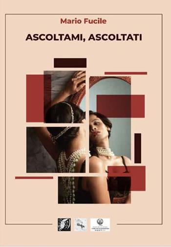 Ascoltami, ascoltati - Mario Fucile - Libro Edizioni DivinaFollia 2025, Trasversalia | Libraccio.it