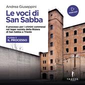 Libraccio Le voci di San Sabba Puntata 3 Il processo (audiolibro)