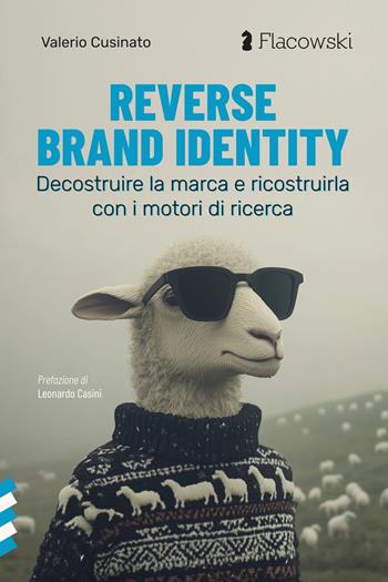 Dalla keyword research alla brand identity - Valerio Cusinato - Libro Flacowski 2025 | Libraccio.it