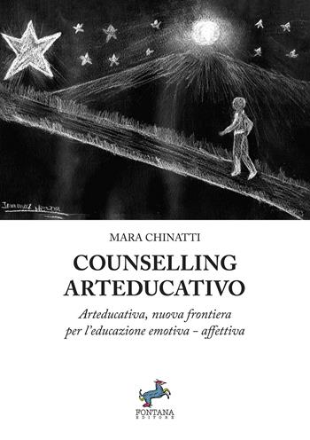 Cunselling arteducativo. Arteducativa, nuova frontiera per l’educazione emotiva-affettiva. Nuova ediz. - Mara Chinatti - Libro Fontana Editore 2025, Equanima | Libraccio.it