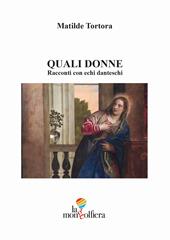 Quali donne. Racconti con echi danteschi