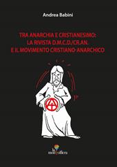 Tra anarchia e cristianesimo: la rivista d.m.c.d./cr.an. E il movimento cristiano-anarchico